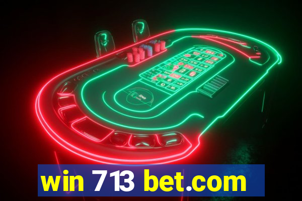 win 713 bet.com